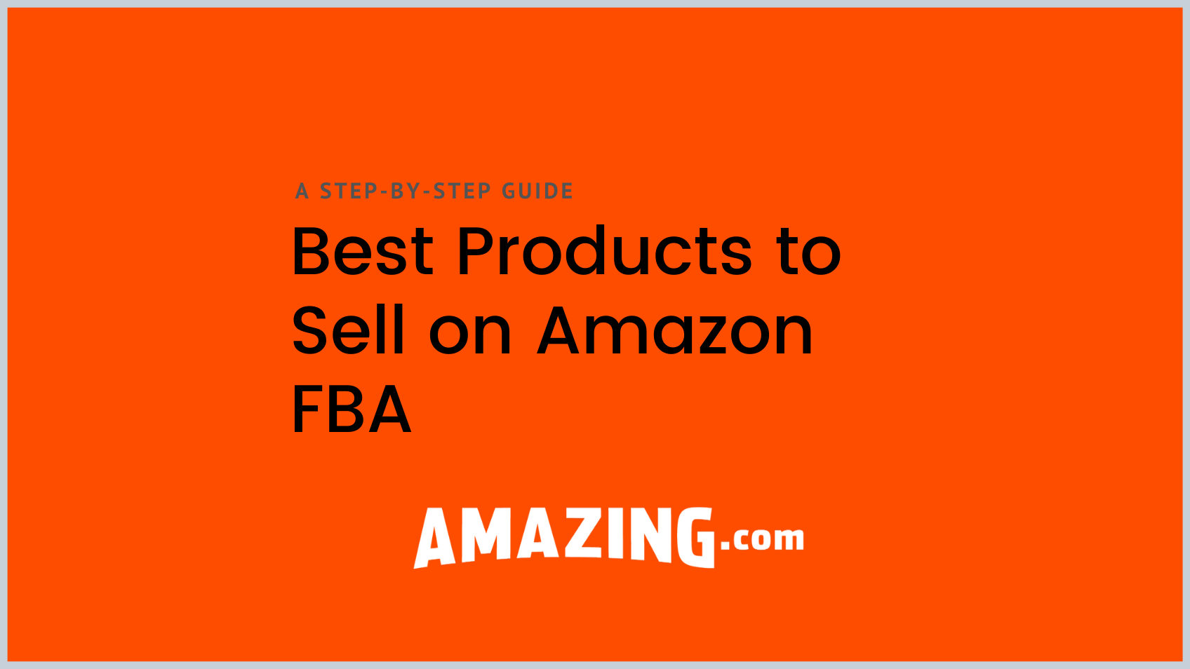 The Best Products to Sell on  FBA