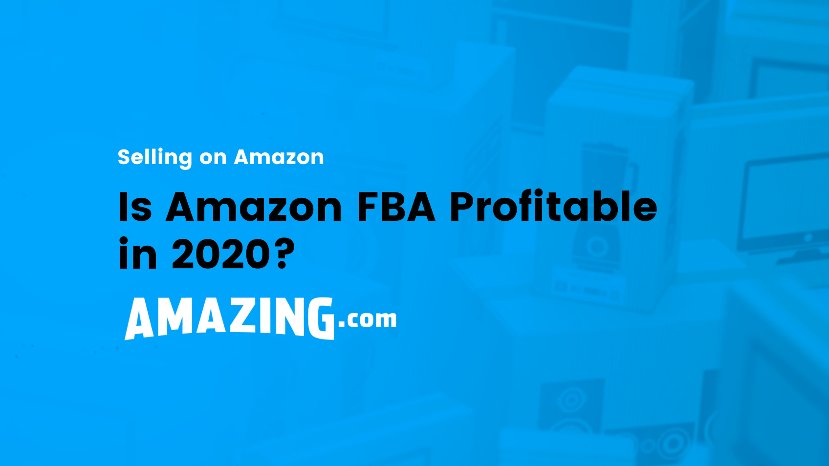 is-amazon-fba-profitable-in-2020-the-1-training-platform-for